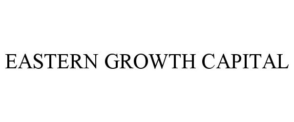  EASTERN GROWTH CAPITAL