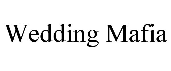 Trademark Logo WEDDING MAFIA