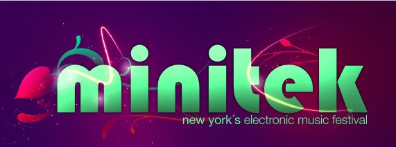  MINITEK NEW YORK'S ELECTRONIC MUSIC FESTIVAL