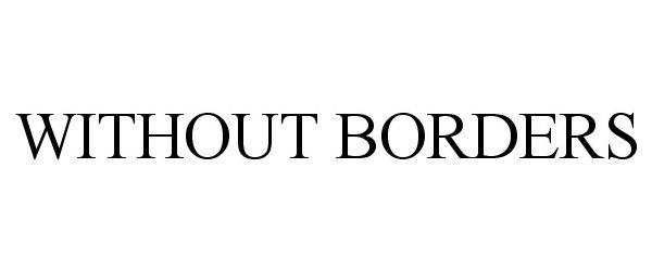  WITHOUT BORDERS