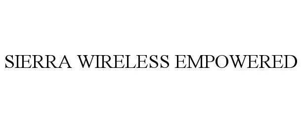  SIERRA WIRELESS EMPOWERED