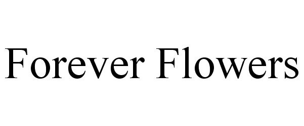  FOREVER FLOWERS