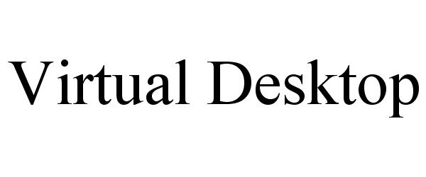 Trademark Logo VIRTUAL DESKTOP