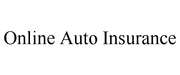 Trademark Logo ONLINE AUTO INSURANCE