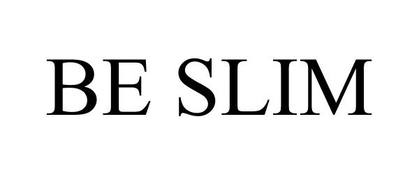 Trademark Logo BE SLIM
