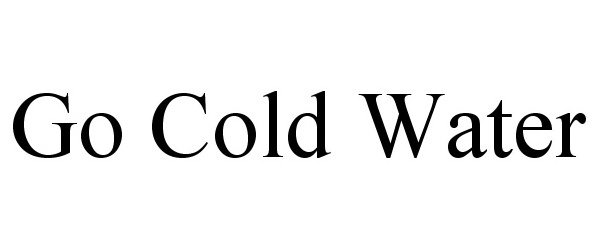 Trademark Logo GO COLD WATER