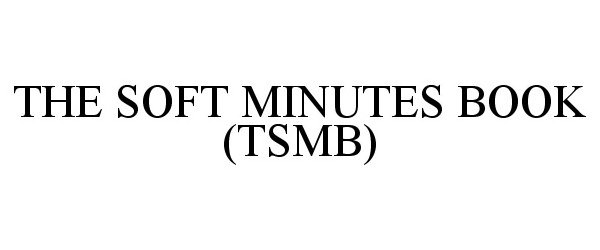  THE SOFT MINUTES BOOK (TSMB)