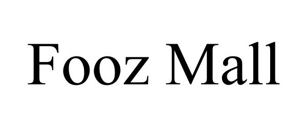 Trademark Logo FOOZ MALL