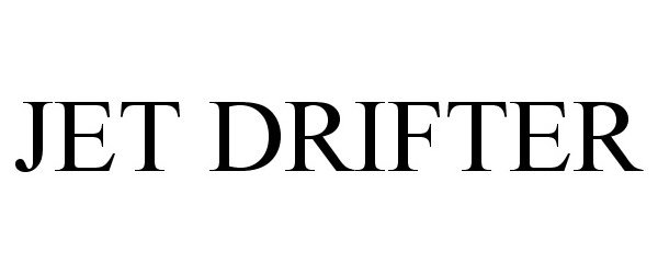 Trademark Logo JET DRIFTER