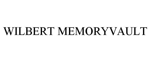 Trademark Logo WILBERT MEMORYVAULT