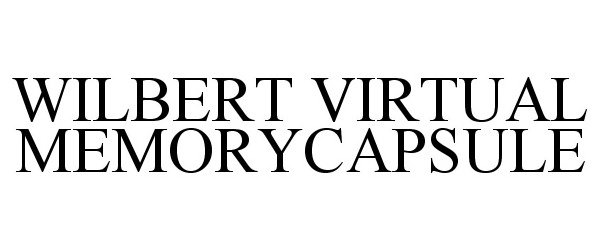 Trademark Logo WILBERT VIRTUAL MEMORYCAPSULE