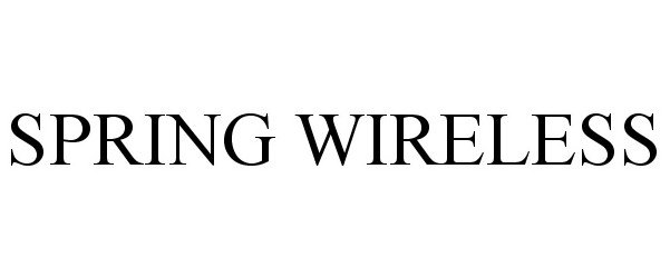 Trademark Logo SPRING WIRELESS