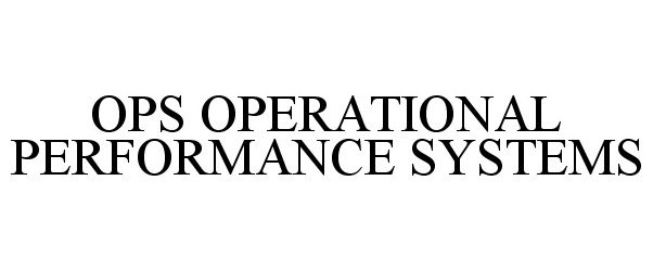  OPS OPERATIONAL PERFORMANCE SYSTEMS