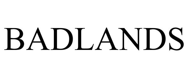 Trademark Logo BADLANDS