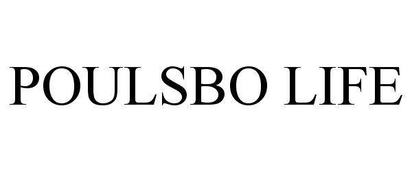 Trademark Logo POULSBO LIFE