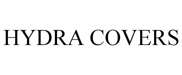 Trademark Logo HYDRA COVERS