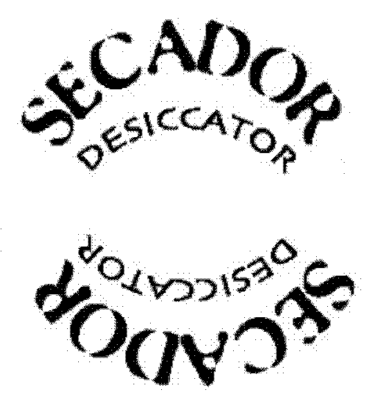 Trademark Logo SECADOR DESICCATOR SECADOR DESICCATOR