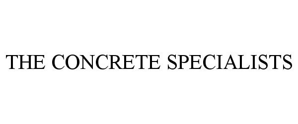 Trademark Logo THE CONCRETE SPECIALISTS