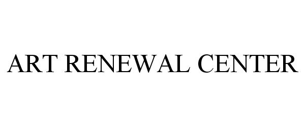 Trademark Logo ART RENEWAL CENTER