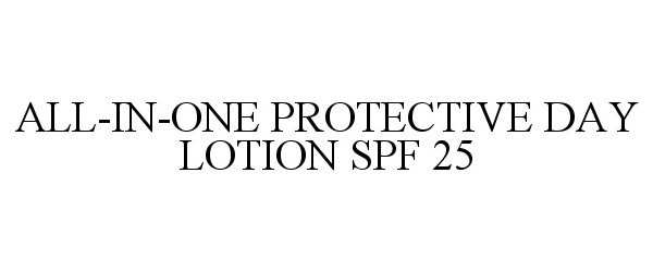 Trademark Logo ALL-IN-ONE PROTECTIVE DAY LOTION SPF 25
