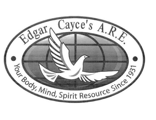  EDGAR CAYCE'S A.R.E. Â· YOUR BODY MIND SPIRITS RESOURCE SINCE 1931 Â·