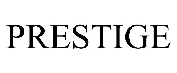 Trademark Logo PRESTIGE