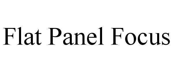 Trademark Logo FLAT PANEL FOCUS