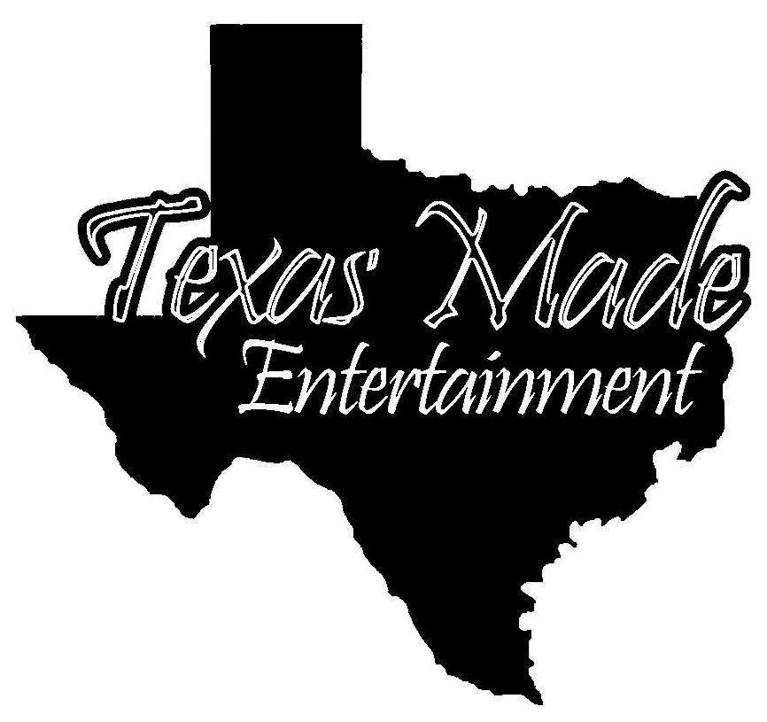  TEXAS MADE ENTERTAINMENT