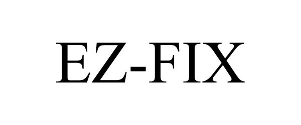 Trademark Logo EZ-FIX