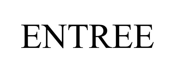 Trademark Logo ENTREE