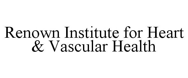  RENOWN INSTITUTE FOR HEART &amp; VASCULAR HEALTH