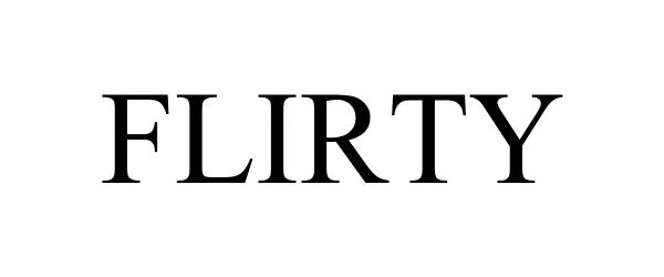 Trademark Logo FLIRTY