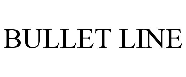 Trademark Logo BULLET LINE