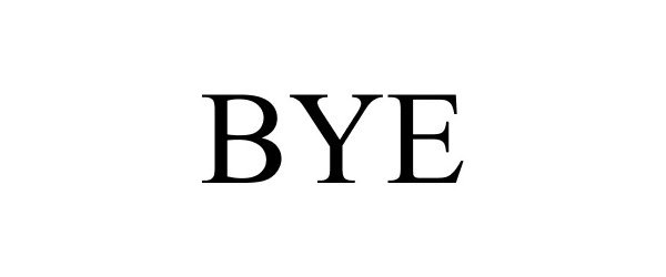  BYE