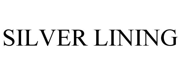 Trademark Logo SILVER LINING
