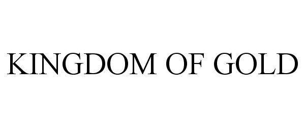 Trademark Logo KINGDOM OF GOLD