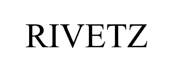 RIVETZ