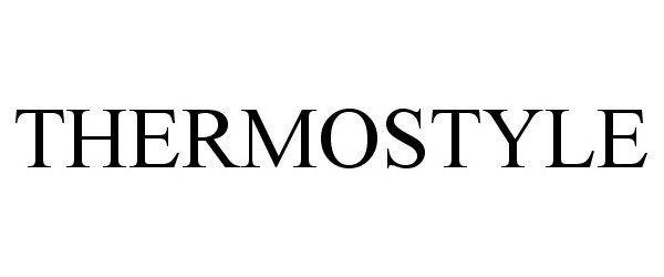 Trademark Logo THERMOSTYLE
