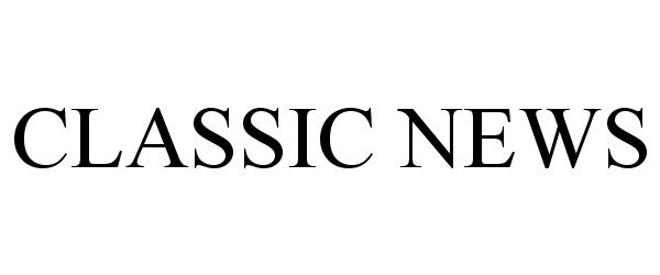 Trademark Logo CLASSIC NEWS
