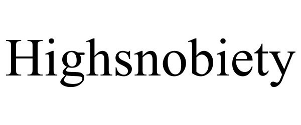 Trademark Logo HIGHSNOBIETY