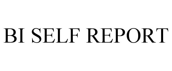 Trademark Logo BI SELF REPORT