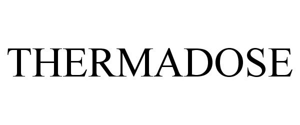 Trademark Logo THERMADOSE