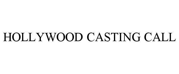  HOLLYWOOD CASTING CALL