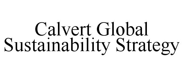 Trademark Logo CALVERT GLOBAL SUSTAINABILITY STRATEGY