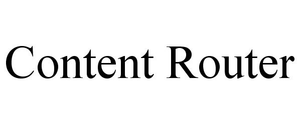 Trademark Logo CONTENT ROUTER