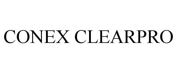 Trademark Logo CONEX CLEARPRO
