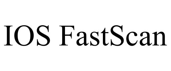 Trademark Logo IOS FASTSCAN