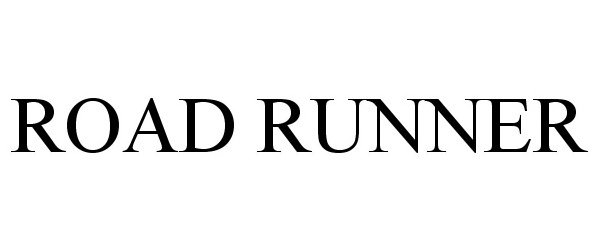 Trademark Logo ROAD RUNNER