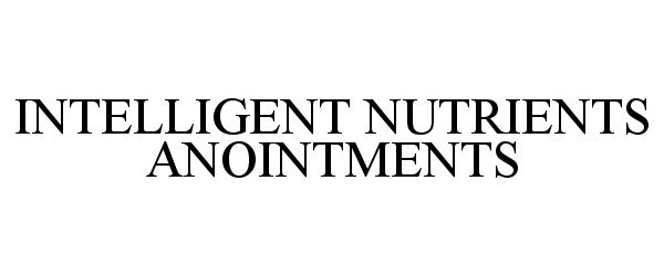  INTELLIGENT NUTRIENTS ANOINTMENTS
