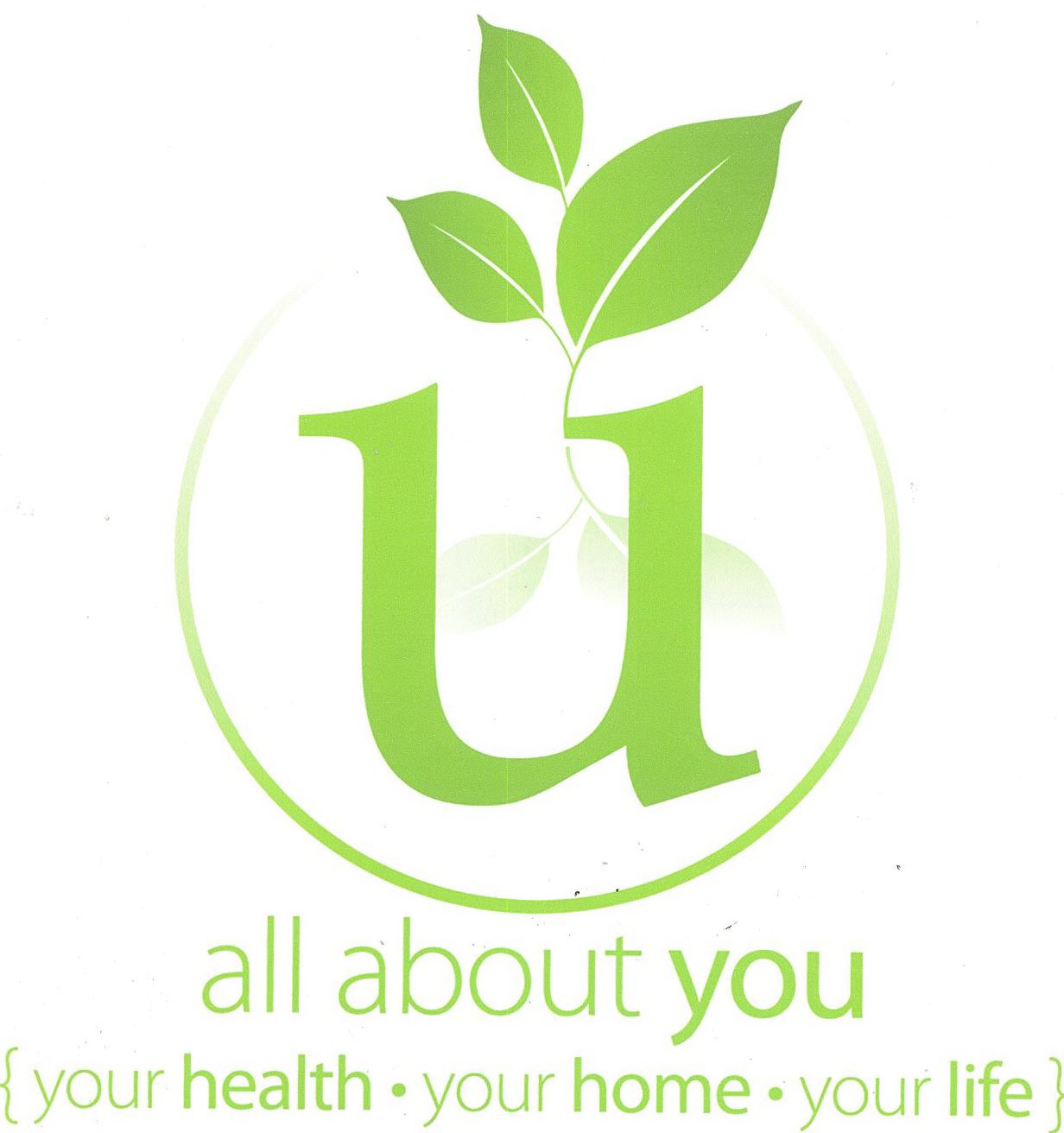  U ALL ABOUT YOU {YOUR HEALTH Â· YOUR HOME Â· YOUR LIFE}
